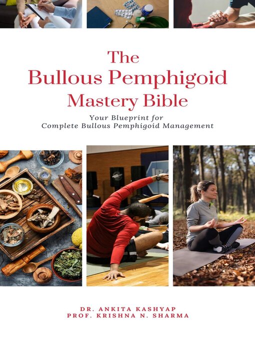 Title details for The Bullous Pemphigoid Mastery Bible by Dr. Ankita Kashyap - Available